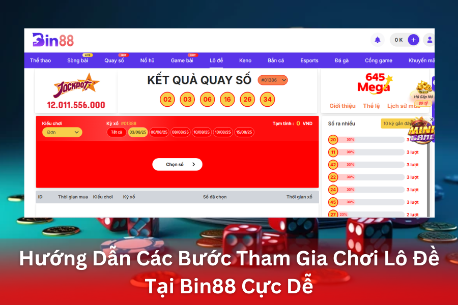 Hướng Dẫn Chi Tiết Cách Chơi Lô Đề Tại Bin88 Cho Người Mới Bắt Đầu