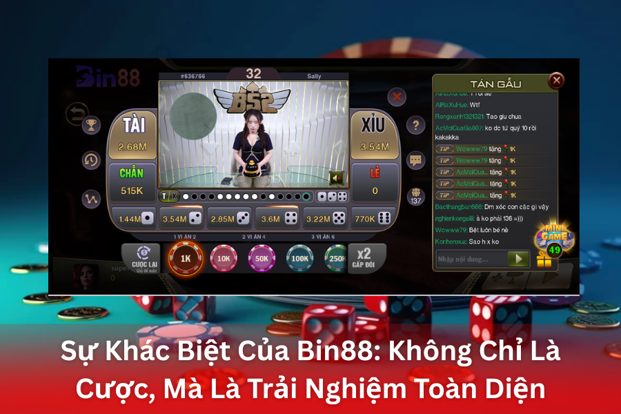 Sự Khác Biệt Của Bin88: Không Chỉ Là Cược, Mà Là Trải Nghiệm Toàn Diện