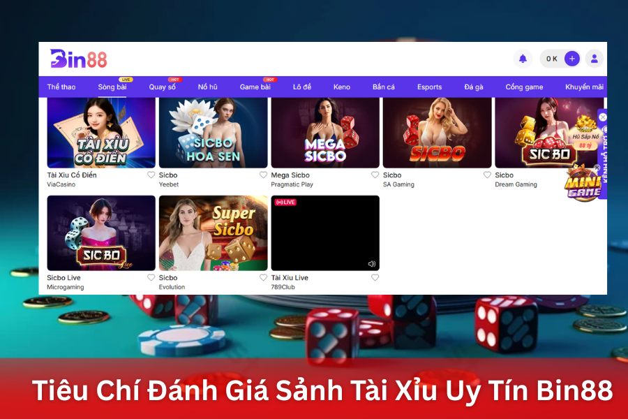 Checklist Chọn Sảnh Tài Xỉu Uy Tín Bin88 Đáp Ứng Những Tiêu Chí Vàng Nào?